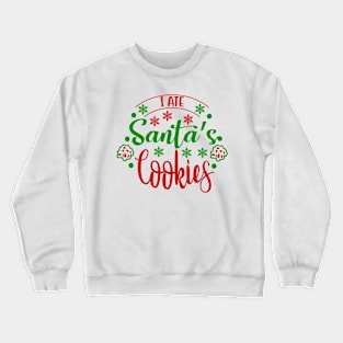 Christmas 18 - I ate Santa's cookies Crewneck Sweatshirt